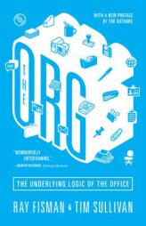 The Org: The Underlying Logic of the Office by Ray Fisman Paperback Book