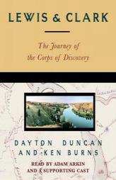Lewis & Clark: The Journey of the Corps of Discovery by Dayton Duncan Paperback Book