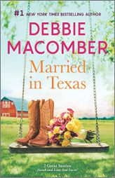 Married in Texas: A Novel by Debbie Macomber Paperback Book