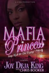Mafia Princess Part 4 (Stay Rich Or Die Trying) by Joy Deja King Paperback Book