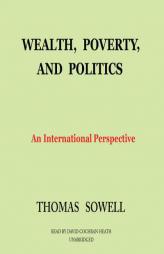 Wealth, Poverty, and Politics by Thomas Sowell Paperback Book