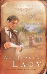 The Heart Remembers (Frontier Doctor Trilogy) by Al Lacy Paperback Book