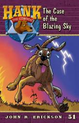 The Case of the Blazing Sky (Hank the Cowdog) by John R. Erickson Paperback Book