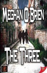 The Three by Meghan O'Brien Paperback Book