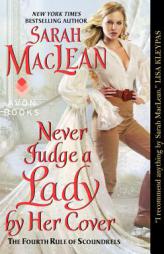 Never Judge a Lady by Her Cover: The Fourth Rule of Scoundrels by Sarah MacLean Paperback Book