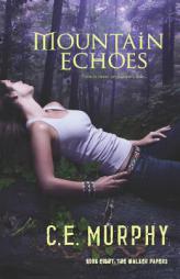 Mountain Echoes by C. E. Murphy Paperback Book