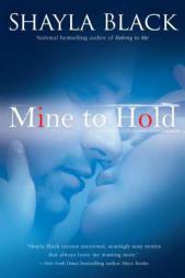 Mine to Hold by Shayla Black Paperback Book
