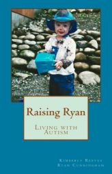 Raising Ryan: Living with Autism by MS Kimberly C. Reeves Paperback Book