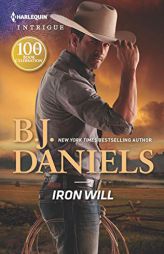Iron Will by B. J. Daniels Paperback Book