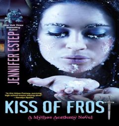 Kiss of Frost (Mythos Academy, 2) by Jennifer Estep Paperback Book