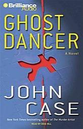 Ghost Dancer (Case, John) by John Case Paperback Book