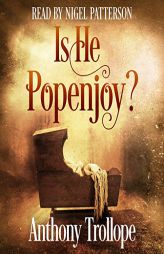Is He Popenjoy? by Anthony Trollope Paperback Book