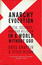 Anarchy Evolution: Faith, Science, and Bad Religion in a World Without God by Greg Graffin Paperback Book