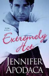 Extremely Hot by Jennifer Apodaca Paperback Book