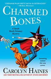 Charmed Bones: A Sarah Booth Delaney Mystery by Carolyn Haines Paperback Book