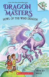 Howl of the Wind Dragon: A Branches Book (Dragon Masters #20) (20) by Tracey West Paperback Book