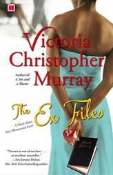 The Ex Files About Four Women and Faith by Victoria Christopher Murray Paperback Book