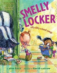 Smelly Locker: Silly Dilly School Songs by Alan Katz Paperback Book