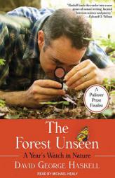 The Forest Unseen: A Year's Watch in Nature by David George Haskell Paperback Book
