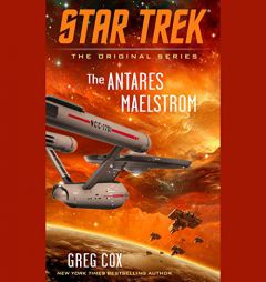 The Antares Maelstrom: Star Trek: The Original Series by Greg Cox Paperback Book
