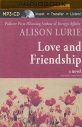Love and Friendship: A Novel by Alison Lurie Paperback Book