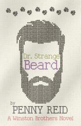 Dr. Strange Beard (Winston Brothers Series) by Penny Reid Paperback Book