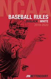 Ncaa Baseball Rules in Black and White by Jim Bettencourt Paperback Book