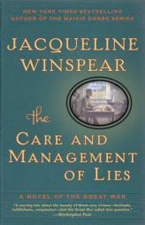 The Care and Management of Lies: A Novel of the Great War by Jacqueline Winspear Paperback Book