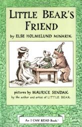 Little Bear's Friend (An I Can Read Book) by Else Holmelund Minarik Paperback Book