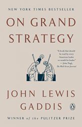 On Grand Strategy by John Lewis Gaddis Paperback Book