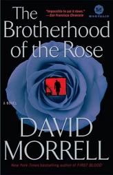 The Brotherhood of the Rose by David Morrell Paperback Book