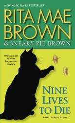 Nine Lives to Die: A Mrs. Murphy Mystery by Rita Mae Brown Paperback Book