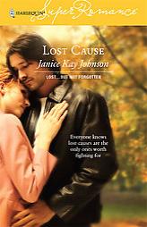 Lost Cause (Harlequin Superromance No. 1351) by Janice Kay Johnson Paperback Book