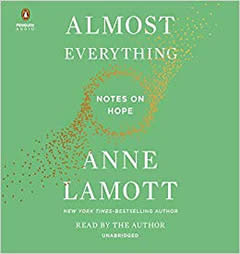 Almost Everything: Notes on Hope by Anne Lamott Paperback Book