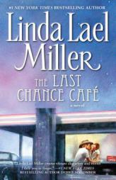 The Last Chance Cafe by Linda Lael Miller Paperback Book