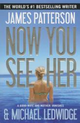 Now You See Her by James Patterson Paperback Book