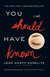 You Should Have Known by Jean Hanff Korelitz Paperback Book