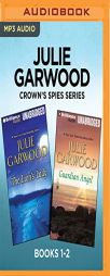 Julie Garwood Crown's Spies Series: Books 1-2: The Lion's Lady & Guardian Angel by Julie Garwood Paperback Book