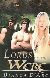 Lords of the Were (A Tale of the Were, Book 1) by Bianca D'arc Paperback Book