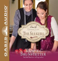 The Seekers (The Amish Cooking Class) by Wanda E. Brunstetter Paperback Book