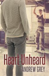 Heart Unheard (Hearts Entwined) by Andrew Grey Paperback Book