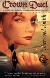 Crown Duel (Originally Published as the Two Books Crown Duel and Court Duel) (Firebird) by Sherwood Smith Paperback Book