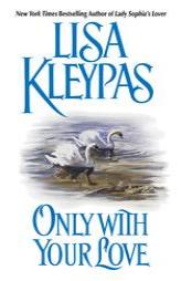 Only With Your Love by Lisa Kleypas Paperback Book
