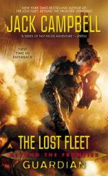The Lost Fleet: Beyond the Frontier: Guardian by Jack Campbell Paperback Book