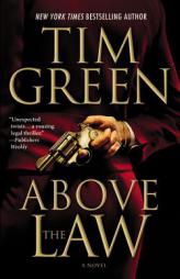 Above the Law by Tim Green Paperback Book