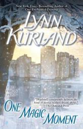 One Magic Moment by Lynn Kurland Paperback Book