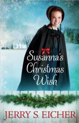 Susanna's Christmas Wish by Jerry S. Eicher Paperback Book