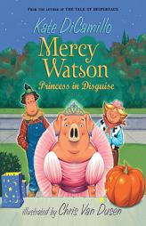 Mercy Watson Princess in Disguise by Kate DiCamillo Paperback Book