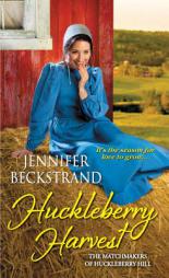 Huckleberry Harvest by Jennifer Beckstrand Paperback Book