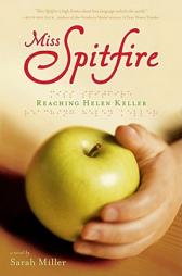 Miss Spitfire: Reaching Helen Keller by Sarah Miller Paperback Book